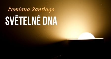 Lemiana Santiago: SVĚTELNÉ DNA