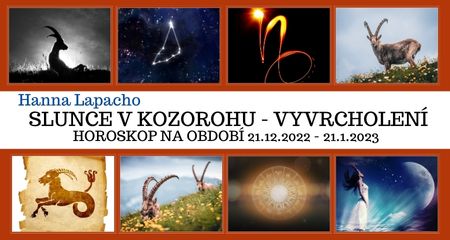 SLUNCE V KOZOROHU - Vyvrcholení. Horoskop na období 21. 12. - 21. 1. 2023