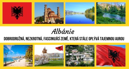 Albánie – Dobrodružná, nezkrotná, fascinující země, která stále oplývá tajemnou aurou