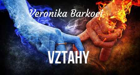Veronika Barkoci: Vztahy