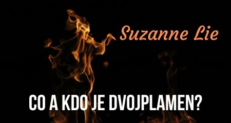 Suzanne Lie: Co a kdo je dvojplamen?