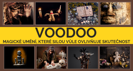 VOODOO – Magické umění, které silou vůle ovlivňuje skutečnost