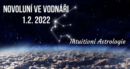 Intuitivní Astrologie: Novoluní ve Vodnáři 1.2. 2022