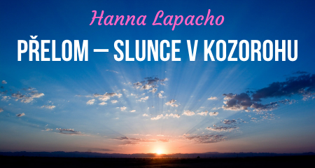 Hanna Lapacho: Přelom – Slunce v Kozorohu