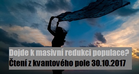 Jiří Lexa: Dojde k masivní redukci populace? Čtení z kvantového pole 30.10.2017