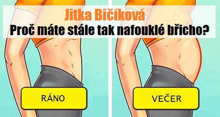 Jitka Bičíková: Proč máte stále tak nafouklé břicho? 