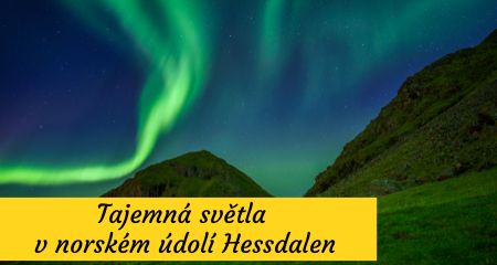 Tajemná světla v norském údolí Hessdalen