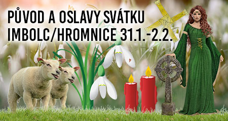 Původ a oslavy svátku Imbolc/Hromnice 31.1.-2.2.