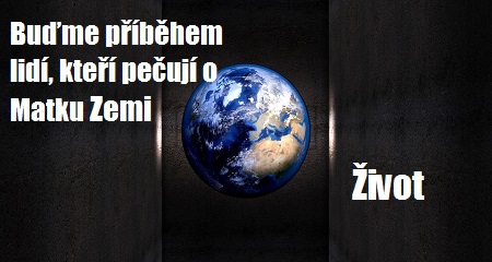 Tom Borl: Buďme příběhem lidí, kteří pečují o Matku Zemi