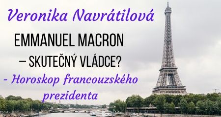 Veronika Navrátilová: Emmanuel Macron – skutečný vládce? Horoskop francouzského prezidenta