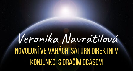 Veronika Navrátilová: Novoluní ve Vahách, Saturn direktní v konjunkci s Dračím ocasem